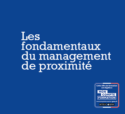 Les fondamentaux du management de proximité