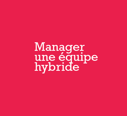 Manager une équipe hybride